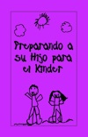 Preparing Your Child for Kindergarten (Spanish)